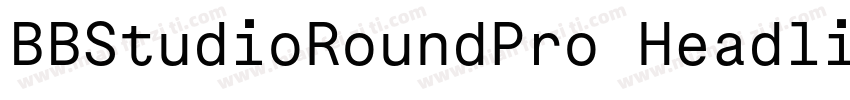 BBStudioRoundPro Headline字体转换